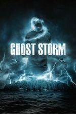 Watch Ghost Storm 0123movies
