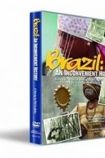 Watch Brazil: An Inconvenient History 0123movies
