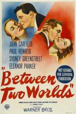 Watch Between Two Worlds 0123movies