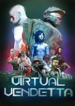 Watch Virtual Vendetta 0123movies