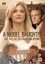 Watch A Model Daughter: The Killing of Caroline Byrne 0123movies