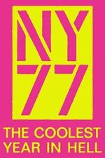 Watch NY77: The Coolest Year in Hell 0123movies