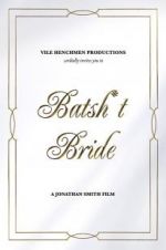Watch Batsh*t Bride 0123movies