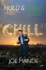 Watch Joe Mande: Chill 0123movies
