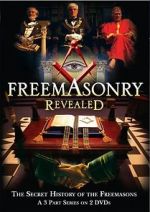 Watch Freemasonry Revealed: Secret History of Freemasons 0123movies