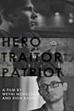 Watch Hero. Traitor. Patriot 0123movies