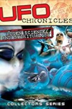 Watch UFO Chronicles: Alien Science and Spirituality 0123movies
