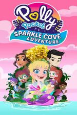 Watch Polly Pocket Sparkle Cove Adventure 0123movies