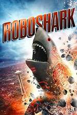 Watch Roboshark 0123movies