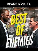 Watch Keane & Vieira: Best of Enemies 0123movies