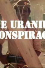 Watch Uranium Conspiracy 0123movies