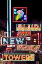 Watch Blur New World Towers 0123movies