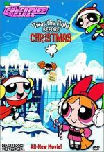 Watch The Powerpuff Girls: \'Twas the Fight Before Christmas 0123movies
