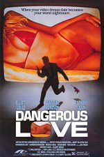 Watch Dangerous Love 0123movies
