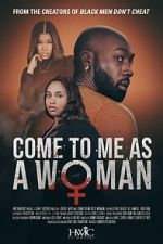 Watch Come to Me As A Woman 0123movies