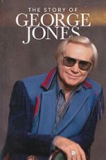 Watch The Story of George Jones 0123movies