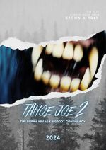 Watch Tahoe Joe 2: The Sierra Nevada Bigfoot Conspiracy 0123movies