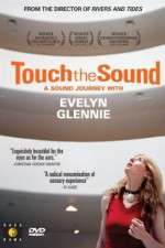 Watch Touch the Sound: A Sound Journey with Evelyn Glennie 0123movies