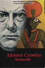 Watch Aleister Crowley The Beast 666 0123movies