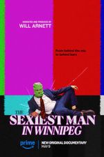 Watch The Sexiest Man in Winnipeg 0123movies