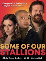 Watch Some of Our Stallions 0123movies