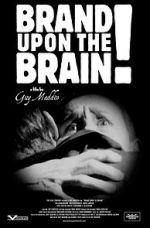 Watch Brand Upon the Brain! A Remembrance in 12 Chapters 0123movies