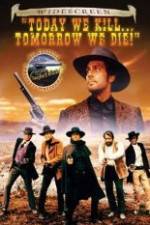 Watch Today We Kill, Tomorrow We Die! 0123movies