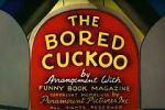 Watch The Bored Cuckoo (Short 1948) 0123movies