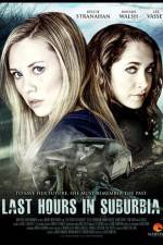 Watch Last Hours in Suburbia 0123movies