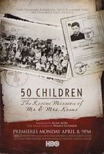 Watch 50 Children: The Rescue Mission of Mr. And Mrs. Kraus 0123movies