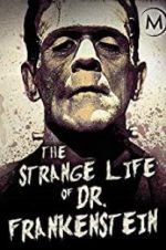 Watch The Strange Life of Dr. Frankenstein 0123movies