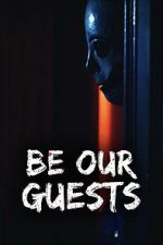 Watch Be Our Guests 0123movies
