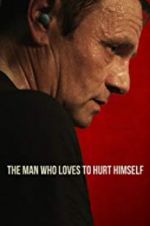 Watch The Man Who Loves to Hurt Himself 0123movies
