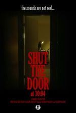 Watch Shut the Door at 10:04 (Short 2024) 0123movies