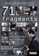 Watch 71 Fragments of a Chronology of Chance 0123movies