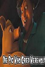 Watch The Pig Who Cried Werewolf 0123movies
