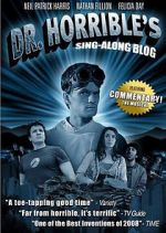 Watch The Making of Dr. Horrible\'s Sing-Along Blog 0123movies