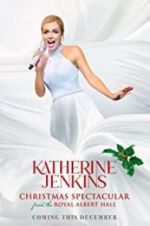 Watch Katherine Jenkins Christmas Spectacular 0123movies
