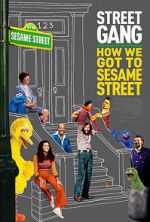 Watch Street Gang: How We Got to Sesame Street 0123movies