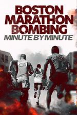 Watch Boston Marathon Bombing: Minute by Minute 0123movies