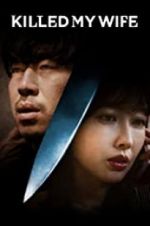 Watch Killed My Wife 0123movies