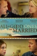 Watch All the Good Ones Are Married 0123movies