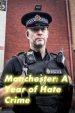 Watch Manchester: A Year of Hate Crime 0123movies