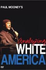Watch Paul Mooney: Analyzing White America 0123movies