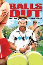 Watch Balls Out: Gary the Tennis Coach 0123movies