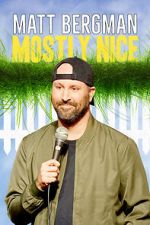 Watch Matt Bergman: Mostly Nice (TV Special 2024) 0123movies