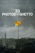 Watch 33 Photos from the Ghetto 0123movies