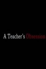 Watch A Teacher's Obsession 0123movies