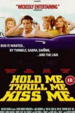Watch Hold Me Thrill Me Kiss Me 0123movies