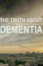 Watch The Truth About Dementia 0123movies